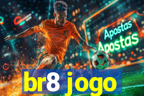 br8 jogo