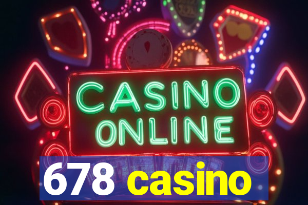 678 casino