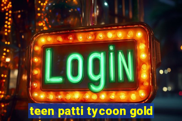 teen patti tycoon gold