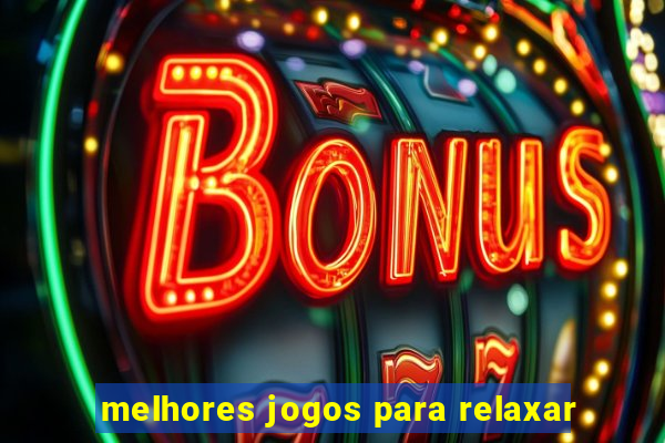 melhores jogos para relaxar