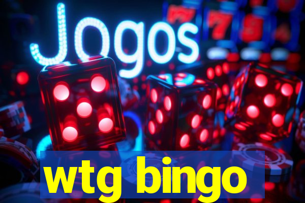 wtg bingo