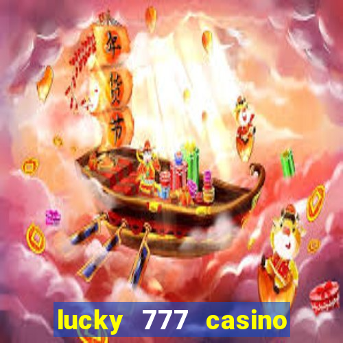 lucky 777 casino real money login