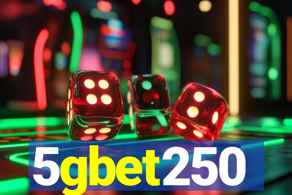 5gbet250