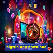 bigwin app download