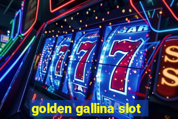 golden gallina slot