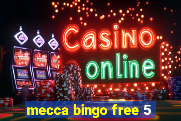 mecca bingo free 5