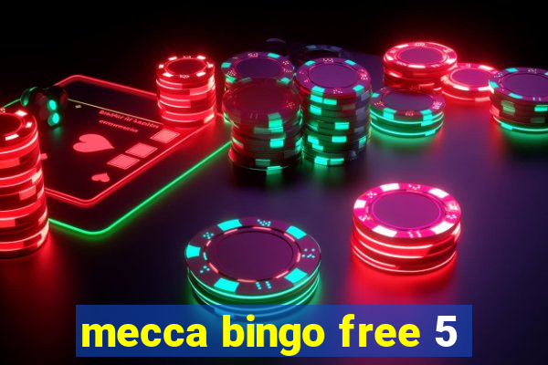 mecca bingo free 5