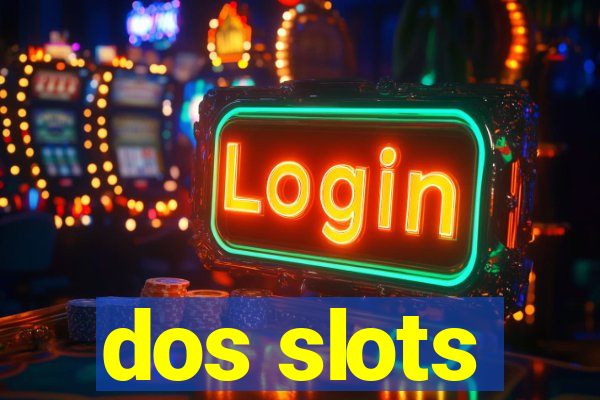 dos slots