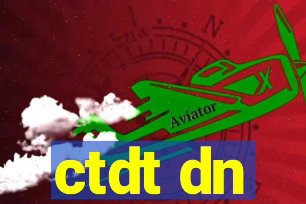 ctdt dn