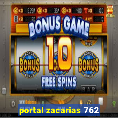 portal zacarias 762