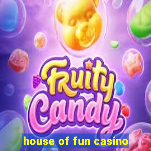 house of fun casino