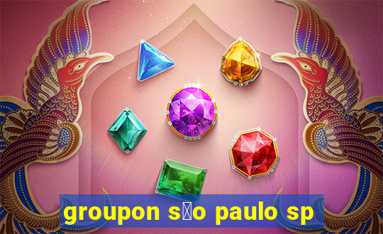 groupon s茫o paulo sp