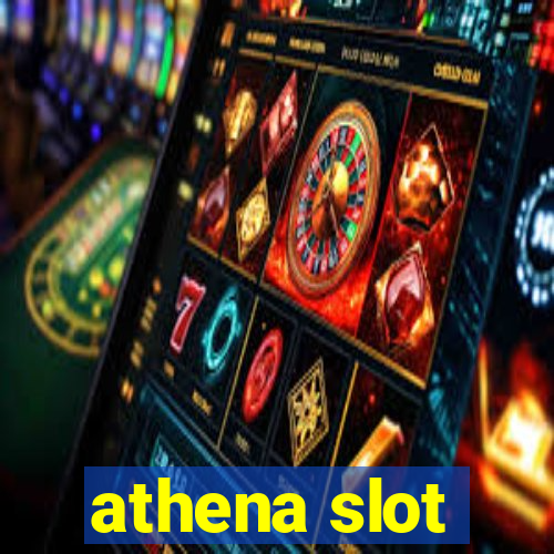 athena slot