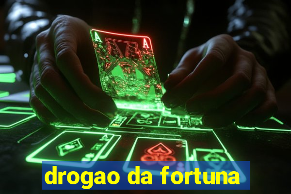 drogao da fortuna