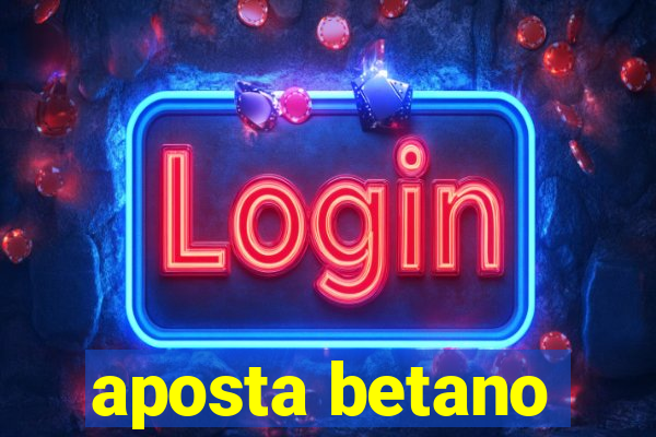 aposta betano