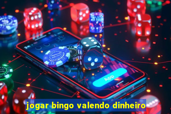 jogar bingo valendo dinheiro