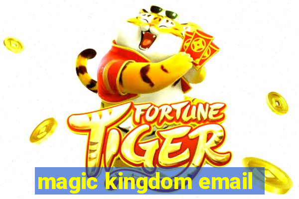 magic kingdom email