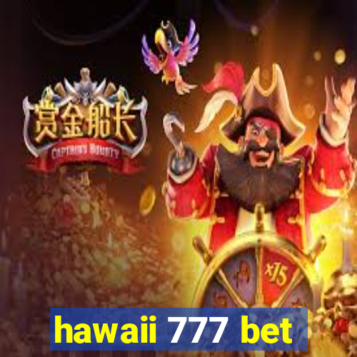 hawaii 777 bet