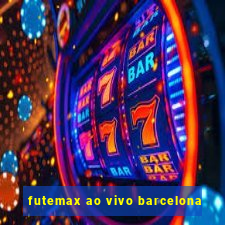 futemax ao vivo barcelona