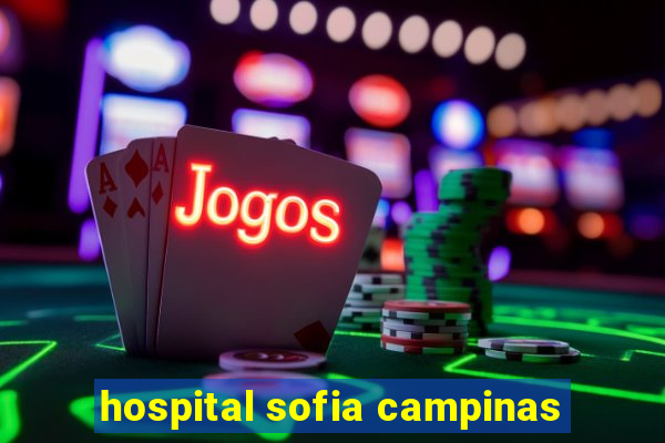 hospital sofia campinas