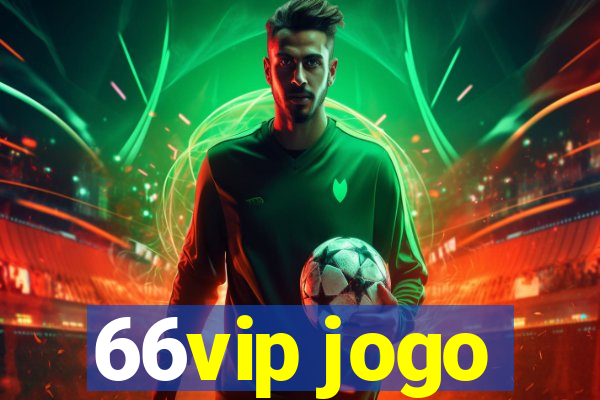 66vip jogo