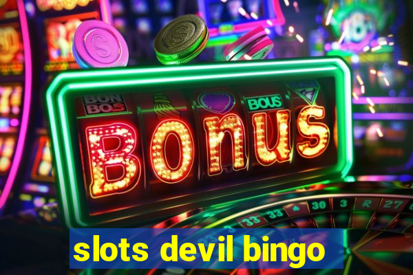 slots devil bingo