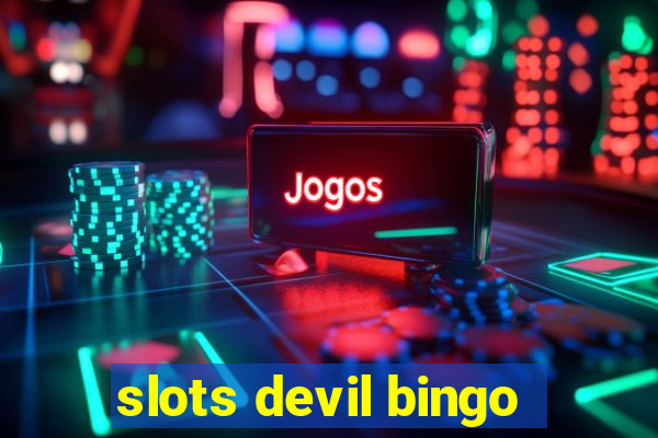 slots devil bingo