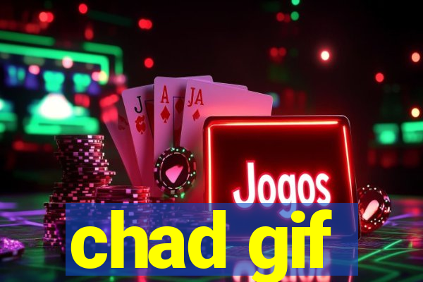 chad gif