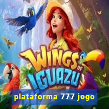 plataforma 777 jogo