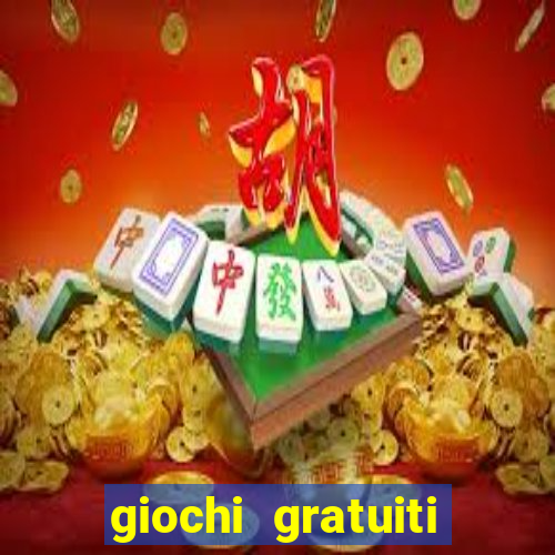 giochi gratuiti slot machine