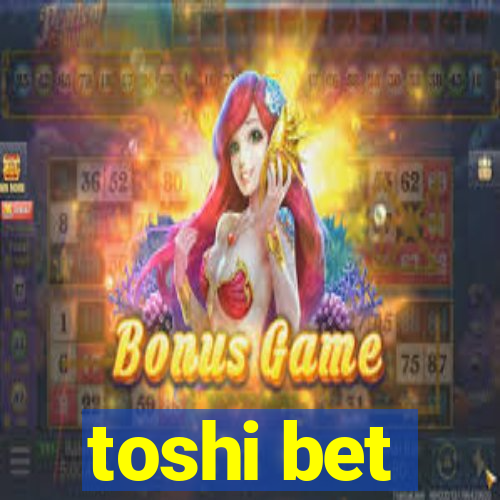 toshi bet