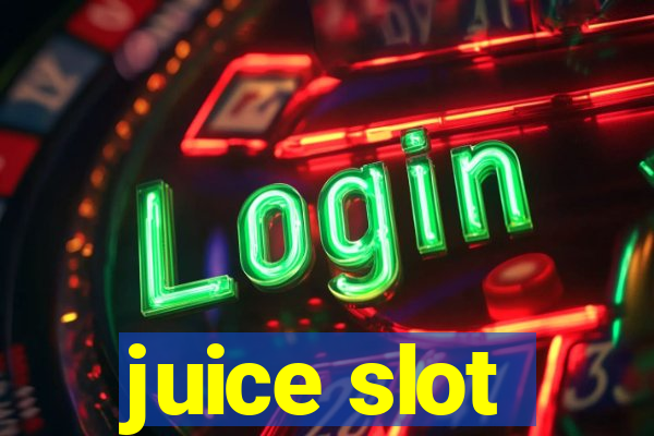 juice slot