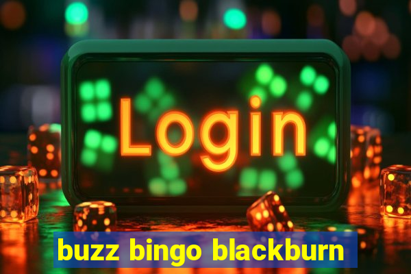 buzz bingo blackburn