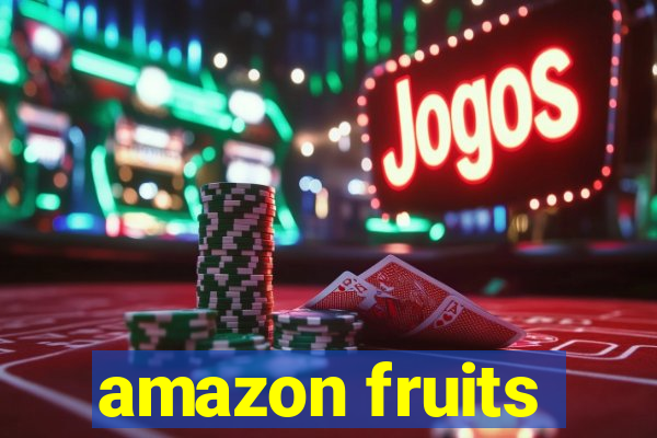 amazon fruits