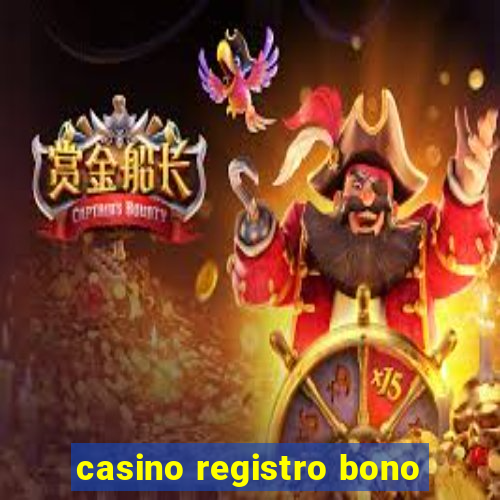 casino registro bono