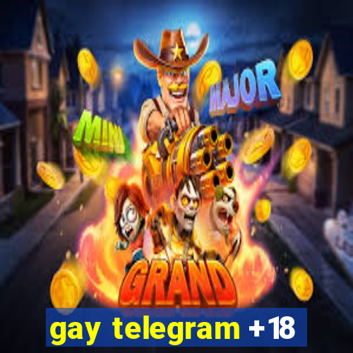 gay telegram +18