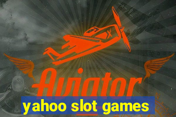 yahoo slot games