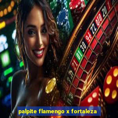 palpite flamengo x fortaleza