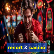 resort & casino