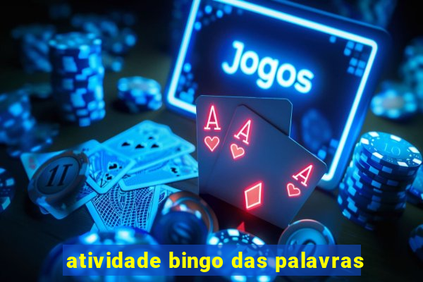 atividade bingo das palavras