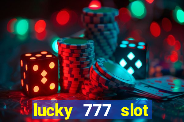 lucky 777 slot jili pagcor