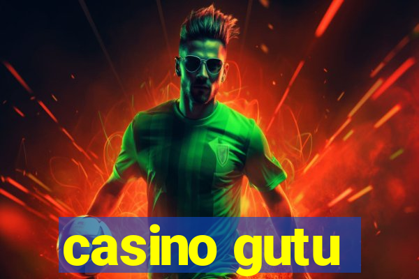 casino gutu