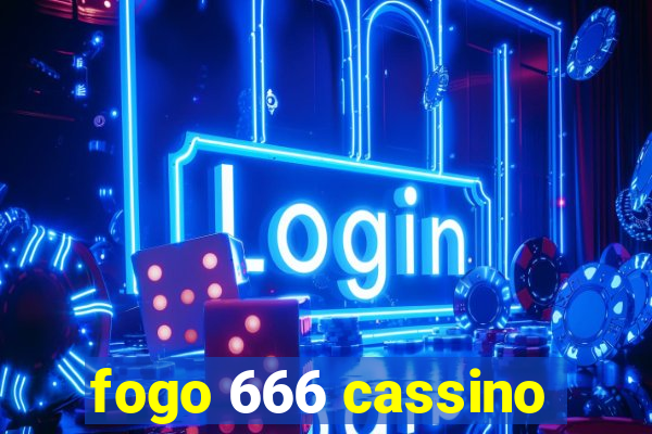 fogo 666 cassino