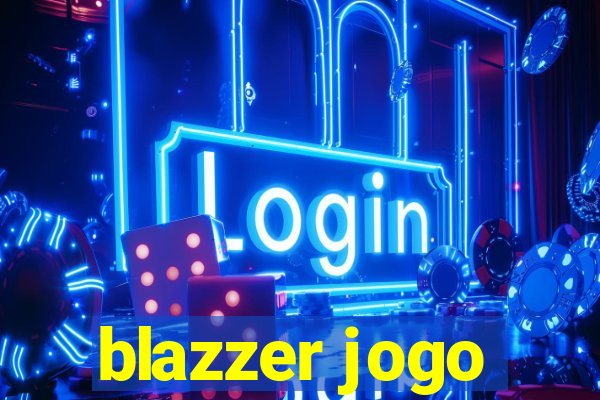 blazzer jogo