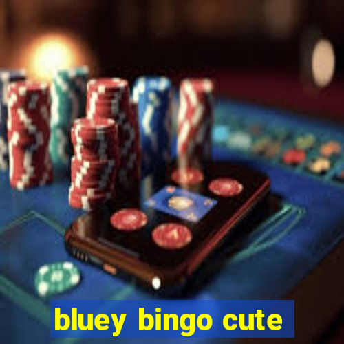 bluey bingo cute