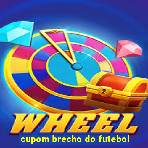 cupom brecho do futebol