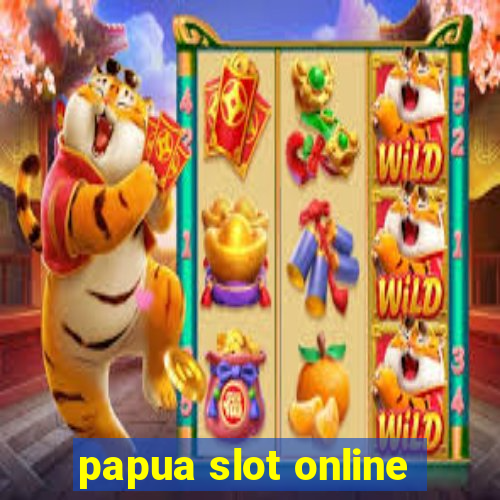 papua slot online