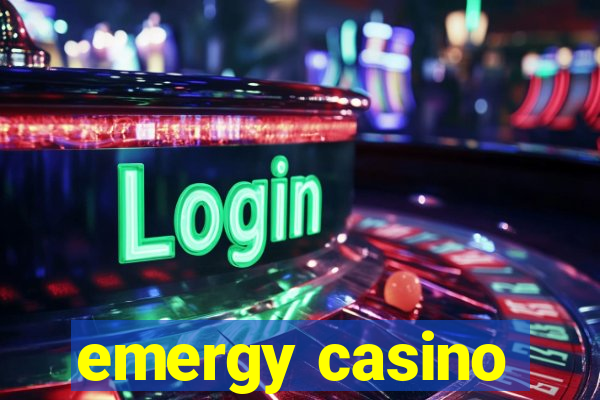 emergy casino