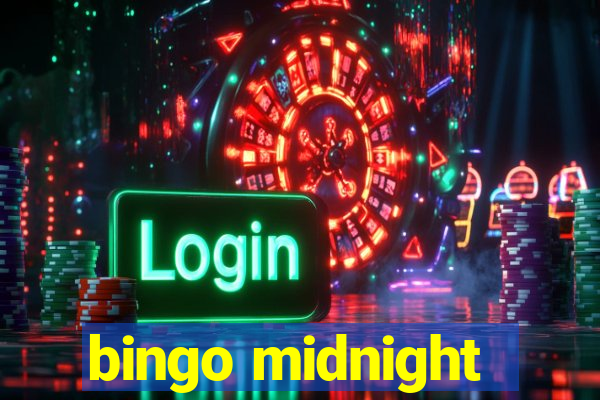 bingo midnight