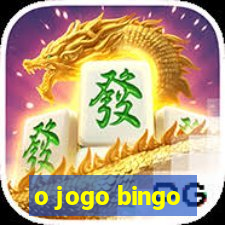 o jogo bingo